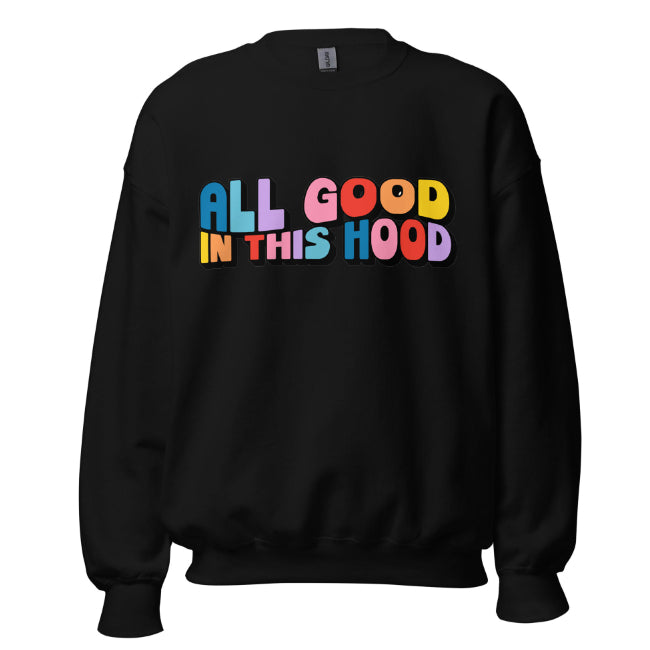 "All Good in This Hood" Longsleeve